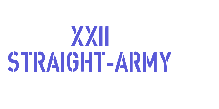 XXII STRAIGHT-ARMY Font Download