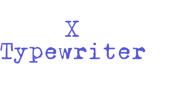 X Typewriter Font