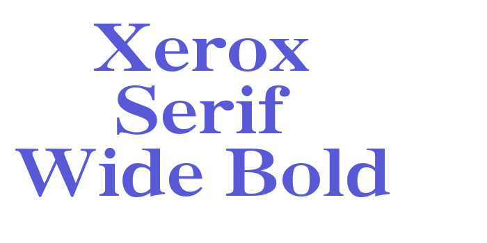 Xerox Serif Wide Bold Font