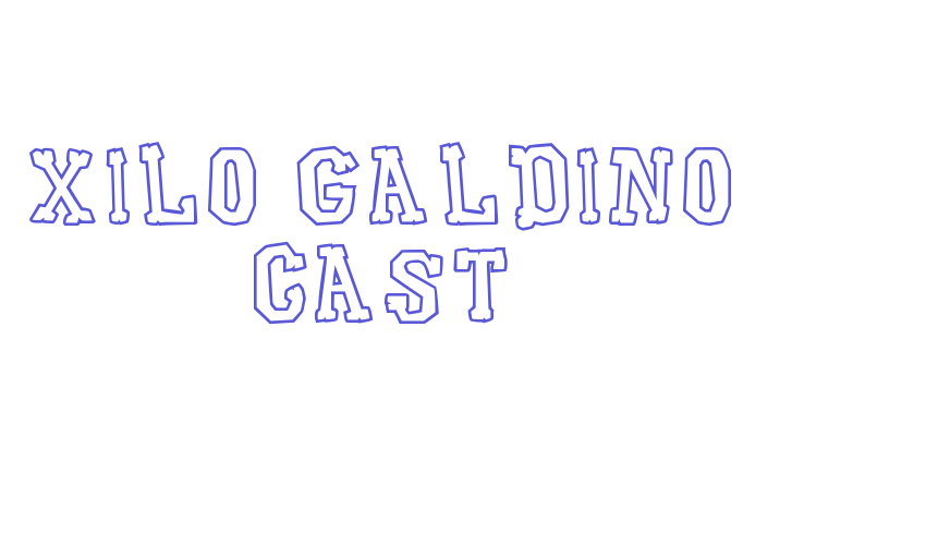 Xilo Galdino Cast Font Download