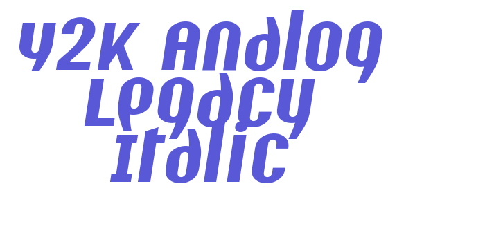 Y2K Analog Legacy Italic Font Download