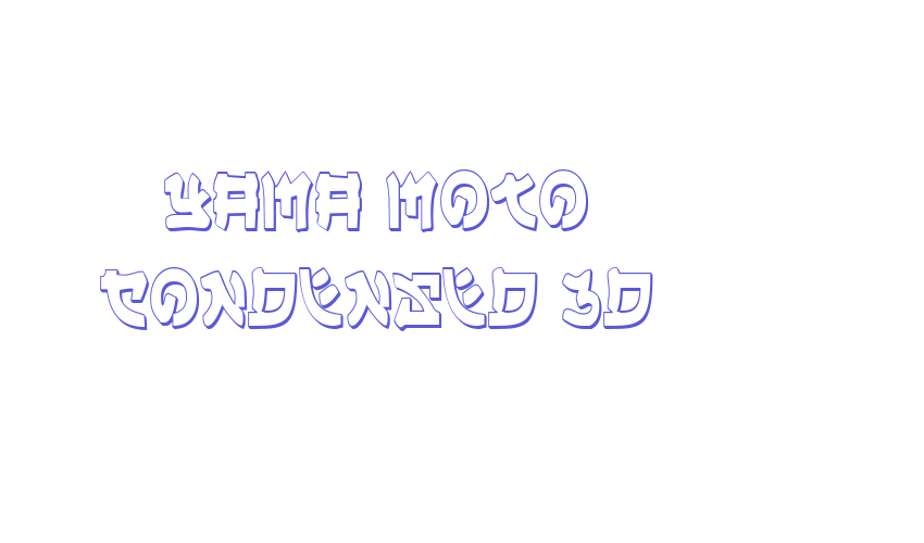 Yama Moto Condensed 3D Font Download