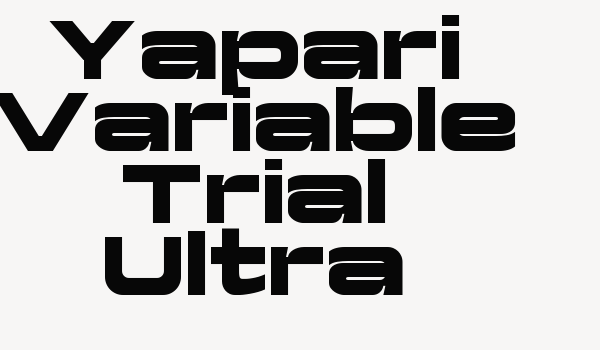 Yapari Variable Trial Ultra Font