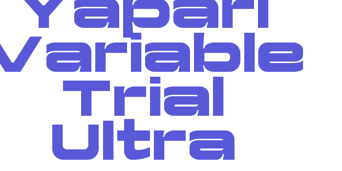 Yapari Variable Trial Ultra Font