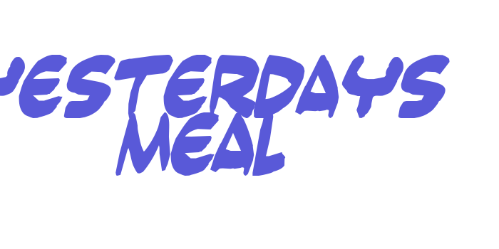 Yesterdays meal Font Download