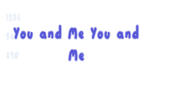 You and Me You and Me font