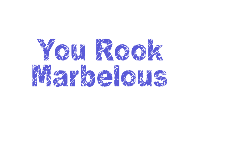 You Rook Marbelous Font Download