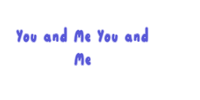 You and Me You and Me Font Download