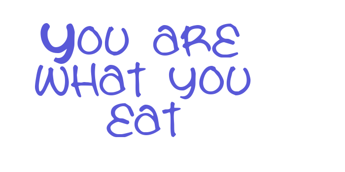 You are what you eat Font Download