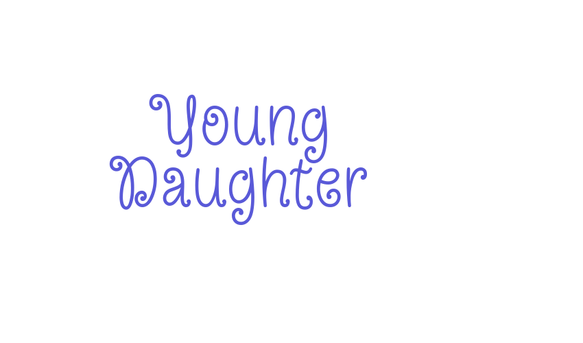 Young Daughter Font