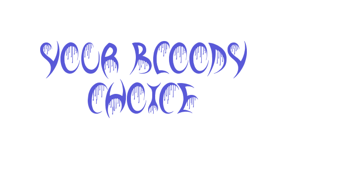 Your Bloody Choice Font Download