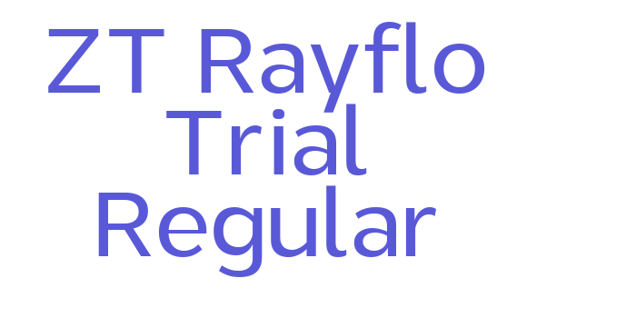 ZT Rayflo Trial Regular Font