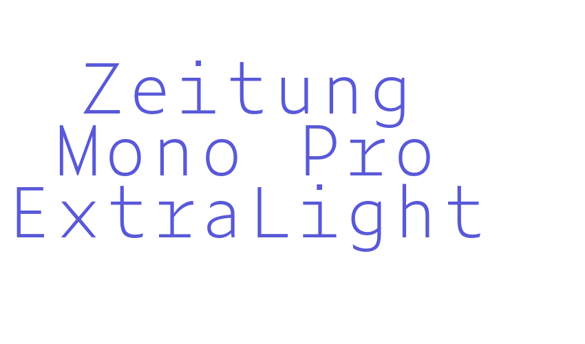 Zeitung Mono Pro ExtraLight Font