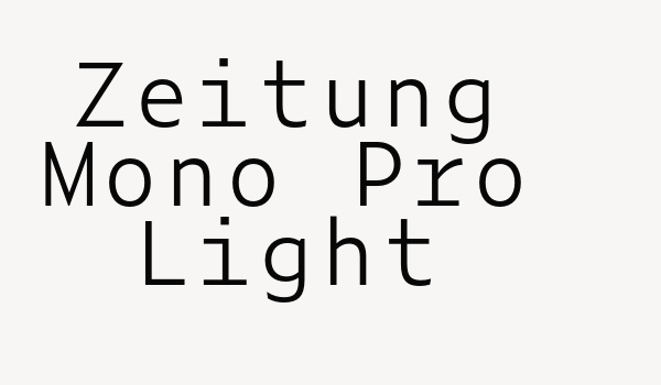 Zeitung Mono Pro Light Font