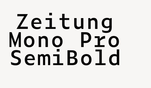 Zeitung Mono Pro SemiBold Font