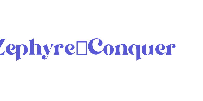 Zephyre_Conquer Font Download