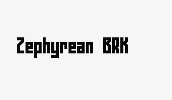 Zephyrean BRK Font