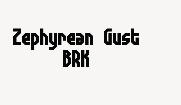 Zephyrean Gust BRK Font