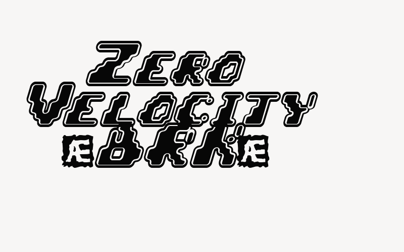 Zero Velocity (BRK) Font