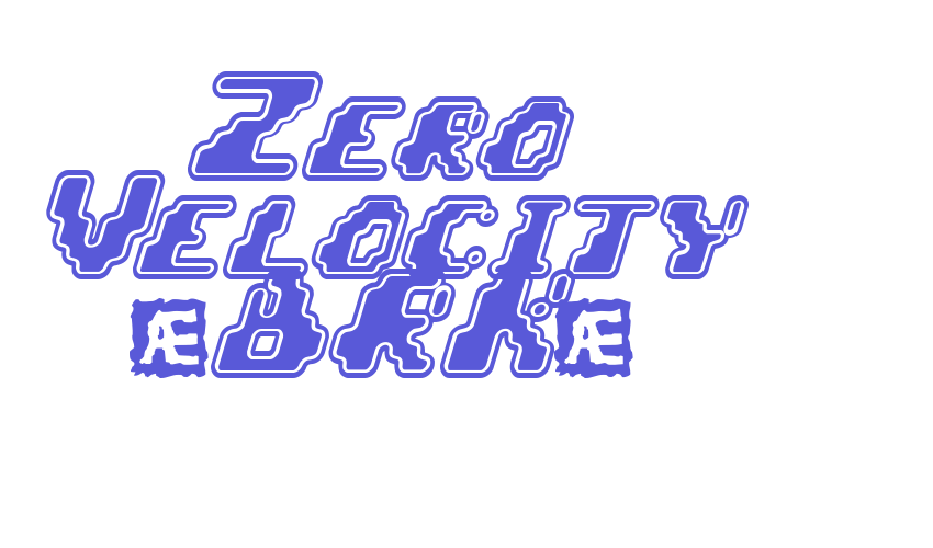 Zero Velocity (BRK) Font