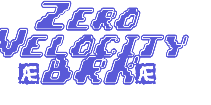 Zero Velocity (BRK) Font