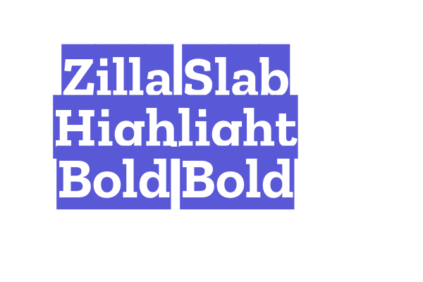 Zilla Slab Highlight Bold Bold Font