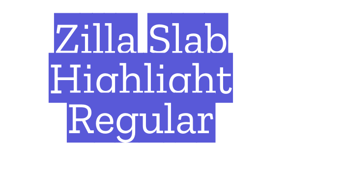 Zilla Slab Highlight Regular Font Download