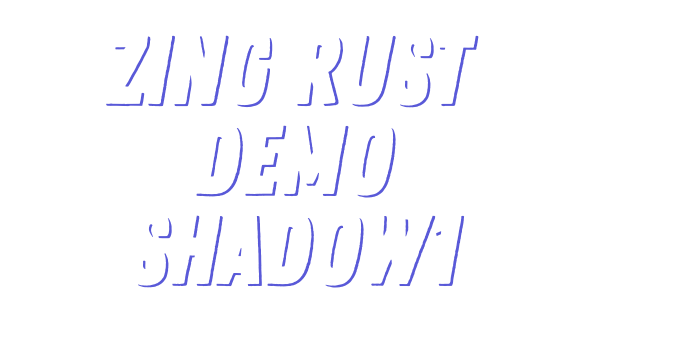 Zing Rust Demo Shadow1 Font