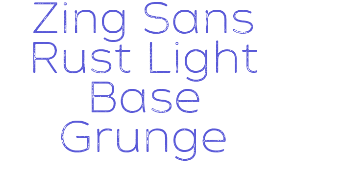 Zing Sans Rust Light Base Grunge Font Download