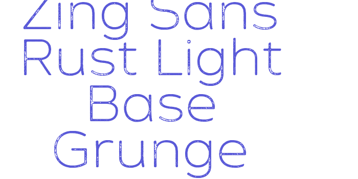 Zing Sans Rust Light Base Grunge Font