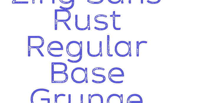 Zing Sans Rust Regular Base Grunge Font