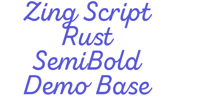 Zing Script Rust SemiBold Demo Base Font Download