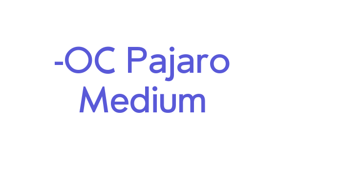 -OC Pajaro Medium Font Download