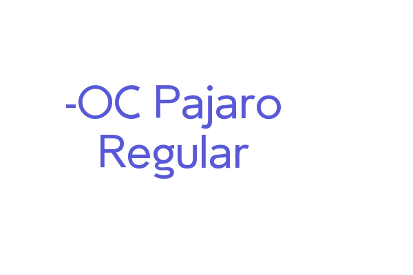 -OC Pajaro Regular Font