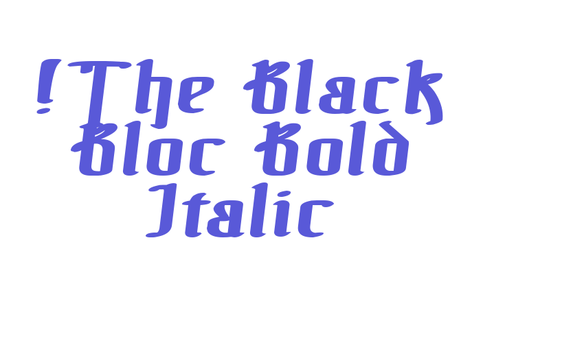 !The Black Bloc Bold Italic Font