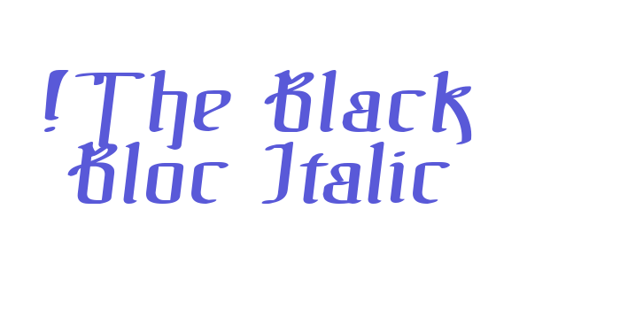 !The Black Bloc Italic Font Download