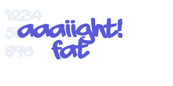 aaaiight! fat font free