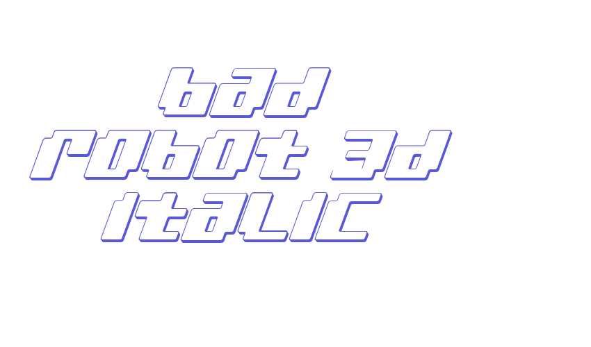 bad robot 3d italic Font