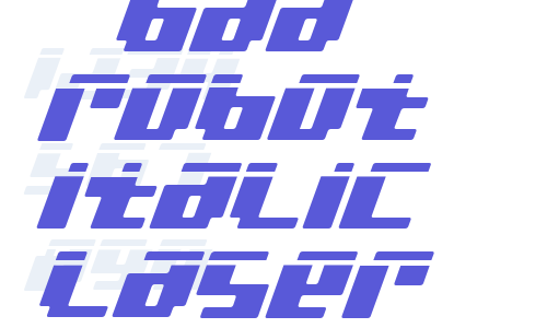 bad robot italic laser Font