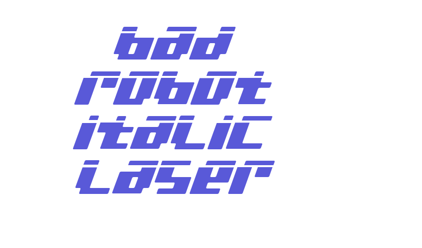 bad robot italic laser Font