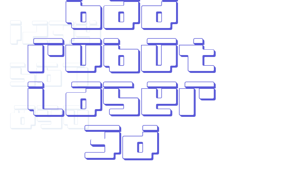 bad robot laser 3d Font