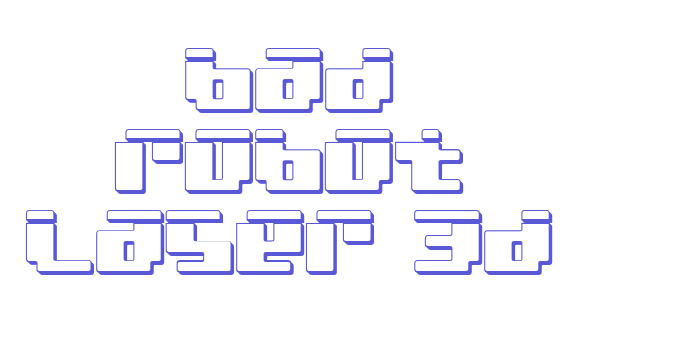 bad robot laser 3d Font Download