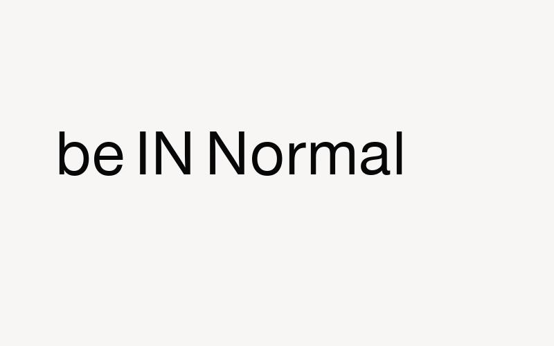 be IN Normal Font