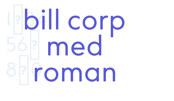 bill corp med roman Font