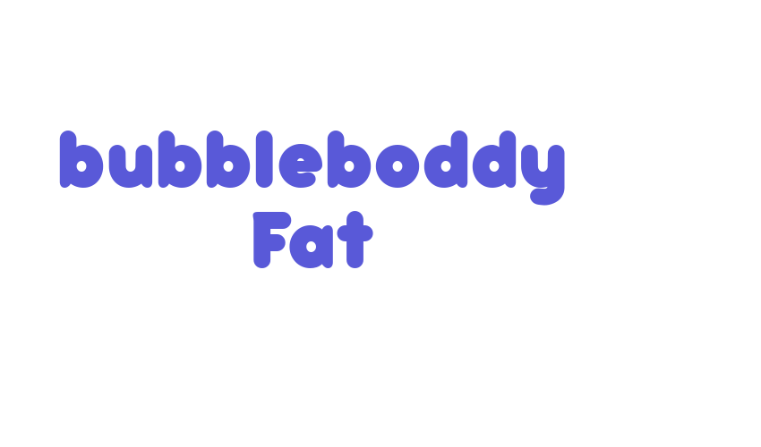 bubbleboddy Fat Font Download