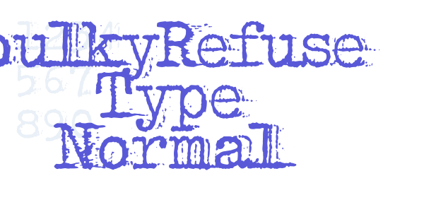 bulkyRefuse Type Normal font