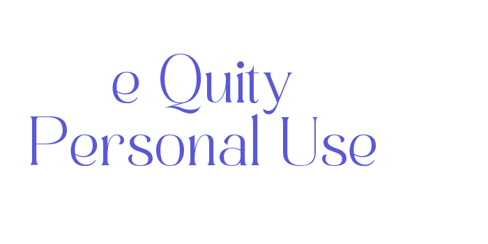 e Quity Personal Use Font