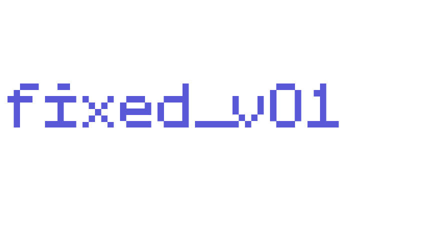 fixed_v01 Font