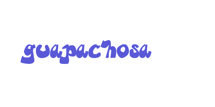 guapachosa Font Download