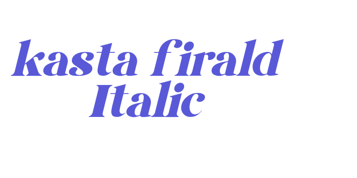 kasta firald Italic Font Download